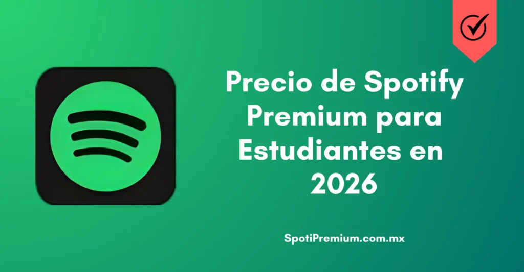 Precio de Spotify Premium para Estudiantes en 2026