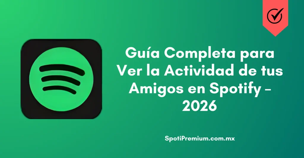 Ver la Actividad de tus Amigos en Spotify